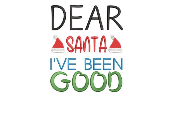 Dear Santa I've Been Good